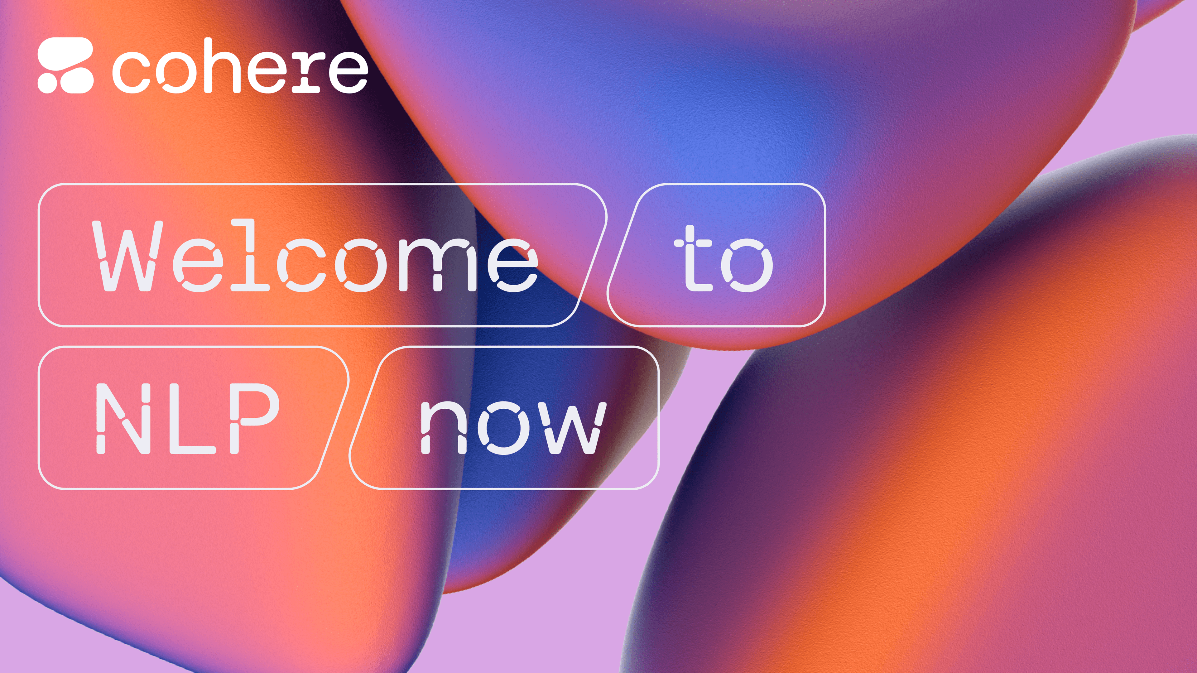 Cohere NLP Now